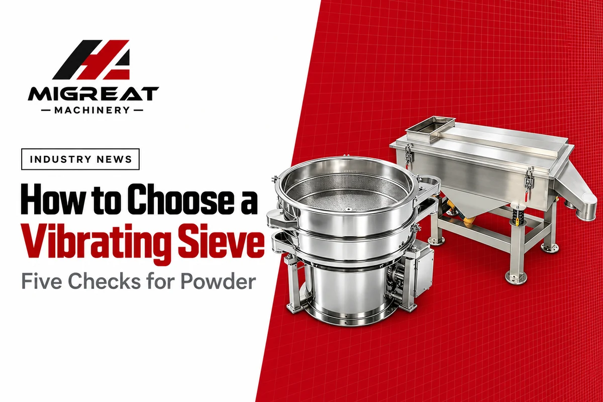 How to Choose a Vibrating Sieve for Powder